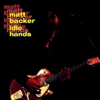 Matt Backer - Idle Hands