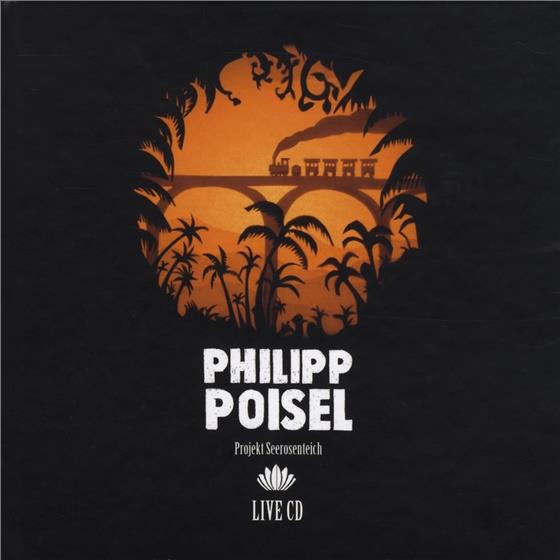 Philipp Poisel - Projekt Seerosenteich - Live (2 CDs + Buch)