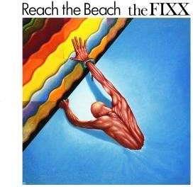 The Fixx - Reach The Beach (20th Anniversary Edition)