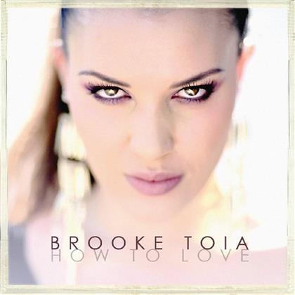 Brooke Toia - How To Love