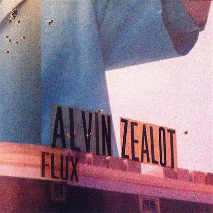 Alvin Zealot - Flux