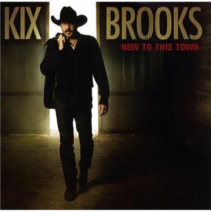 Kix Brooks (Brooks & Dunn) - New To This Town