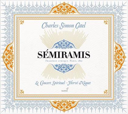 Niquet Herve / Wesseling / Philiponet & Charles-Simon Catel (1773-1830) - Semiramis (2 CD)
