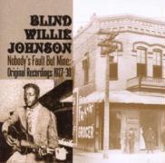 Blind Willie Johnson - Nobody's Fault But Mine: Original