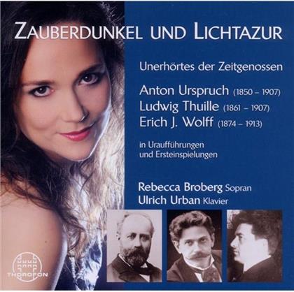 Broberg Rebecca / Urban Urspruch & Urspruch Anton / Thuille / Wolff - Zauberdunkel Und Lichtazur