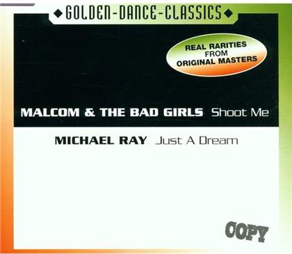 Malcolm & The Bad Girls-Ray - Shoot Me-Just A Dream