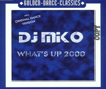 DJ Miko - What S Up 2000