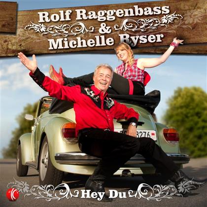Raggenbass Rolf & Michelle Ryser - Hey Du