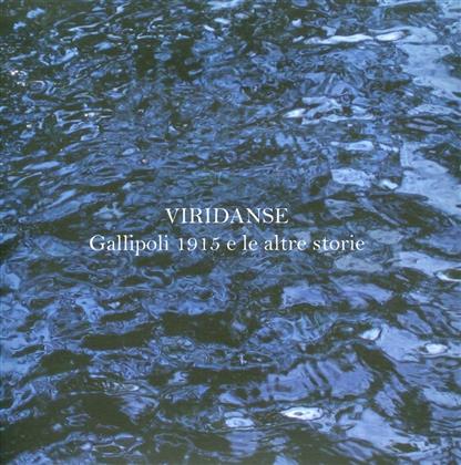 Viridanse - Gallipoli 1915 A Altre Storie (Remastered, 2 CDs)