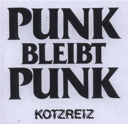 Kotzreiz - Punk Bleibt Punk