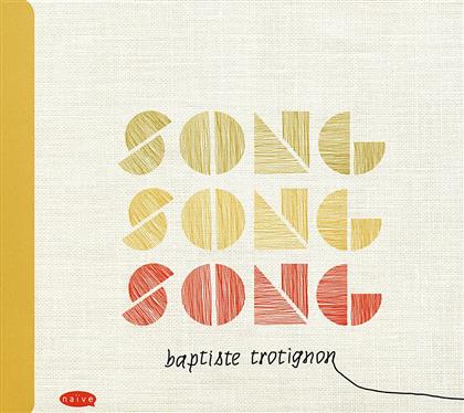 Baptiste Trotignon - Song Song Song