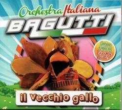 Orchestra Bagutti - Il Vecchio Gallo