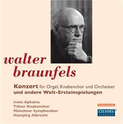 Albrecht Hansjörg / Apkalna / Albrecht & Walter Braunfels (1882 -1985) - Werke F. Orgel & Knabenchor / Toccata/+
