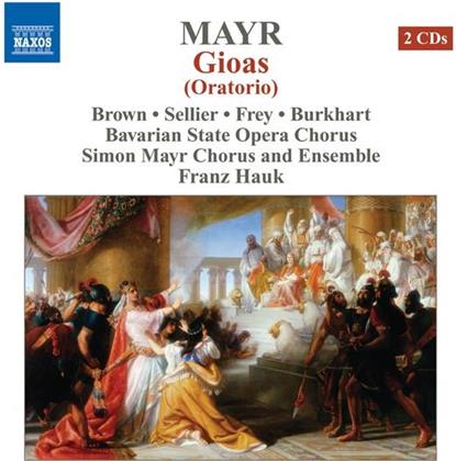 Hauk Franz / Brown / Sellier / Frey & Giovanni Simon Mayr - Gioas (Oratorium) (2 CDs)
