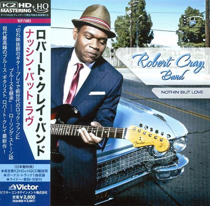 Robert Cray - Nothin But Love - Hqcd Edition + Bonus (Japan Edition)