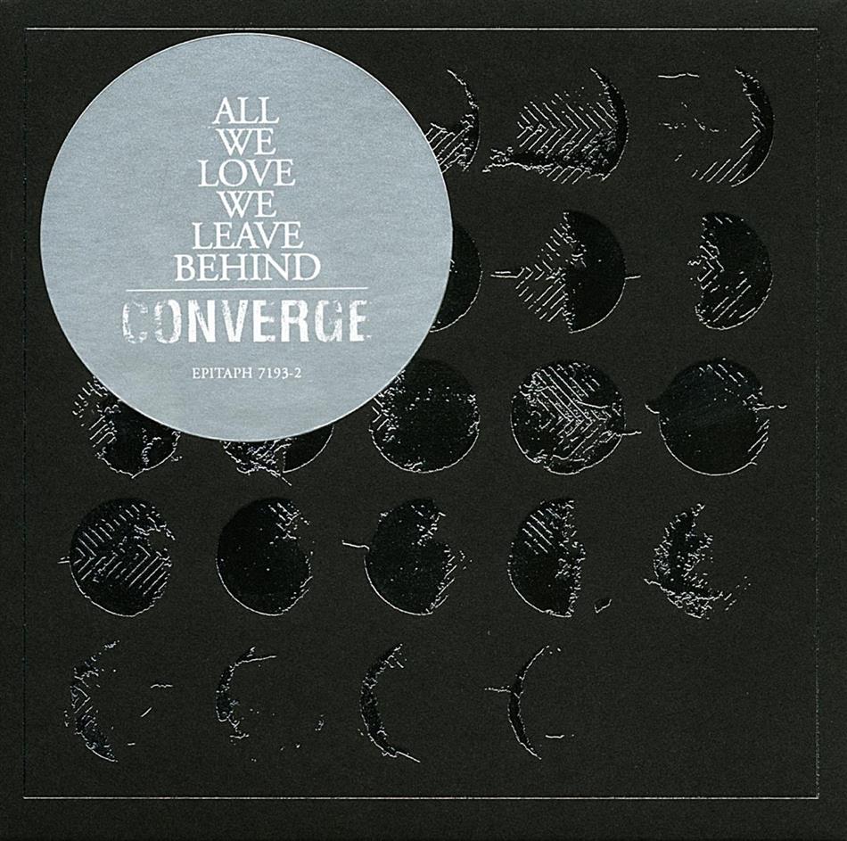 Converge - All We Love We Leave Behind