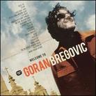 Goran Bregovic - Welcome To - Best Of