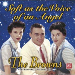 The Browns - Soft As The Voice Of An Angel