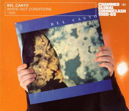 Bel Canto - White Out Conditions - 9 Tracks