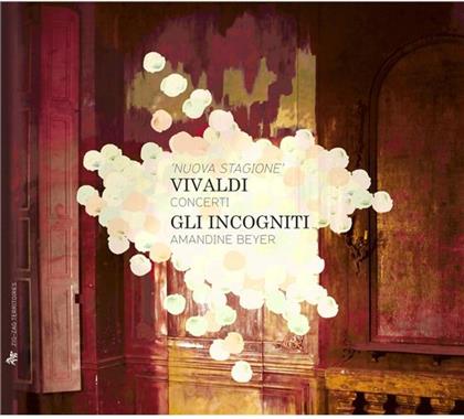 Beyer Amandine/ Gli Incogniti & Antonio Vivaldi (1678-1741) - Nuova Stagione - Violinkonzert
