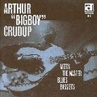 Arthur Crudup - Meets The Master