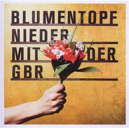 Blumentopf - Nieder Mit Der Gbr