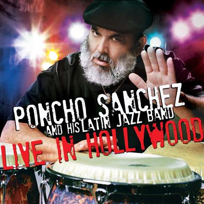 Poncho Sanchez - Live At Hollywood And Highland