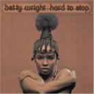 Betty Wright - Hard To Stop (Japan Edition, Limited Edition)