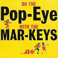 Mar-Keys - Do The Pop-Eye (Limited Edition)
