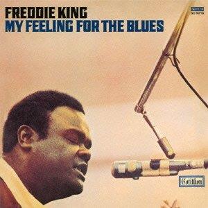 Freddie King - My Feeling For The Blues (Japan Edition, Limited Edition)