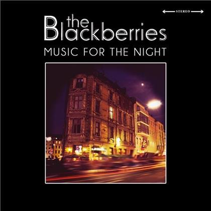 The Blackberries - Music For The Night