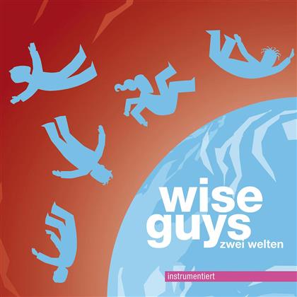 Wise Guys - Zwei Welten - Instrumentiert
