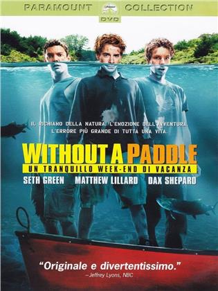 Without a paddle - Un tranquillo week-end di vacanza