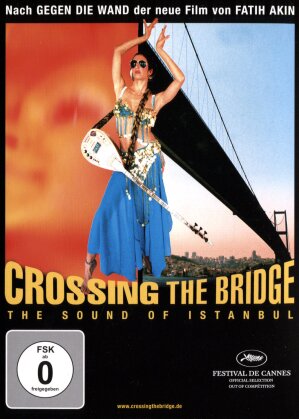 Crossing the bridge - The Sound of Istanbul