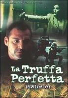 La truffa perfetta - Swindle (2002) (2002)