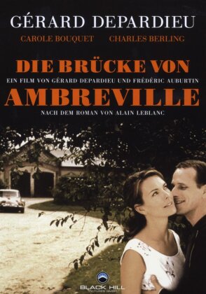 Die Brücke von Ambreville - Un pont entre deux rives (1998)
