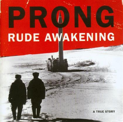 Prong - Rude Awakening (Southworld Edition)