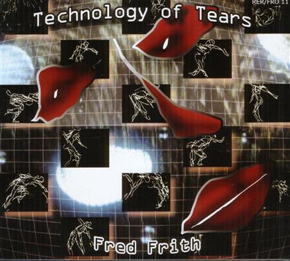 Fred Frith - Technology Of Tears