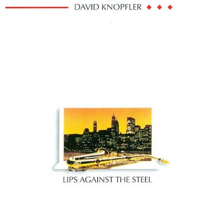 David Knopfler - Lips Against The Steel (New Version)