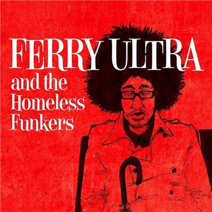 Ferry Ultra - Ferry Ultra And The Homeless