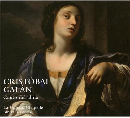 La Grande Chapelle/Albert Rec & Cristobal Galan - Canto Del Alma (Werke In Latein) (2 CDs)
