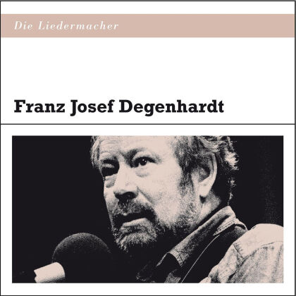 Franz Josef Degenhardt - Die Liedermacher: Franz