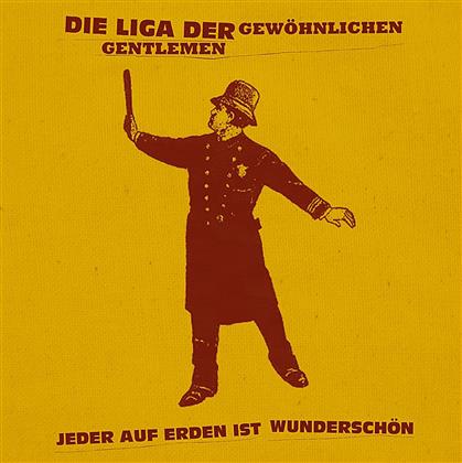 Die Liga Der Gewöhnlichen Gentlemen - Jeder Auf Erden Ist Wunderschön
