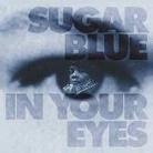 Sugar Blue - In Your Eyes