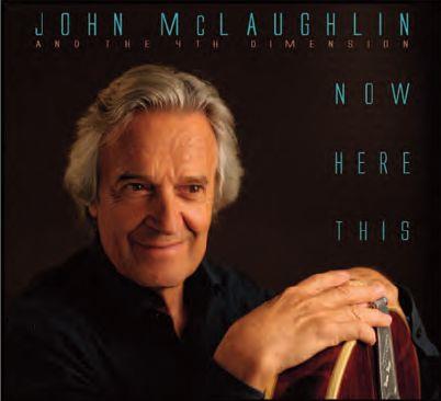 John McLaughlin & 4th Dimension - Now Here This