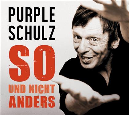 Purple Schulz - So Und Nicht Anders