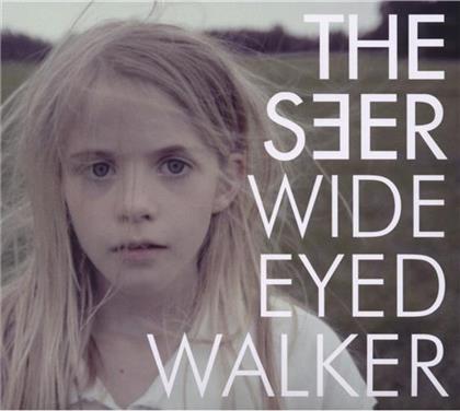 The Seer - Wide Eyed Walker