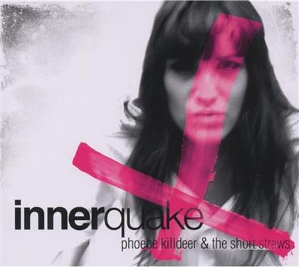 Phoebe Killdeer (Nouvelle Vague) & The Short Straws - Innerquake - + 2 Bonustracks