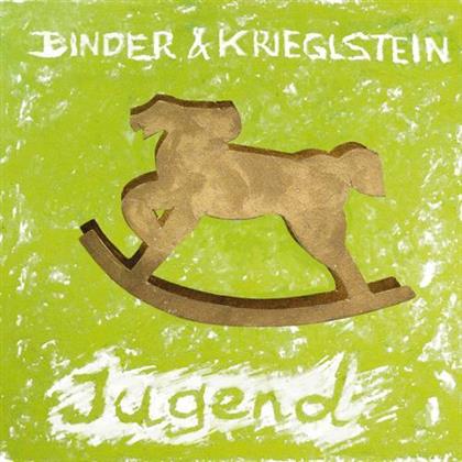 Binder & Krieglstein - Jugend