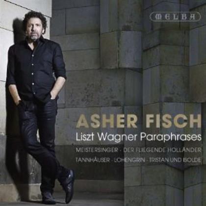 Asher Fisch & Richard Wagner (1813-1883) - Wagner Paraphrases